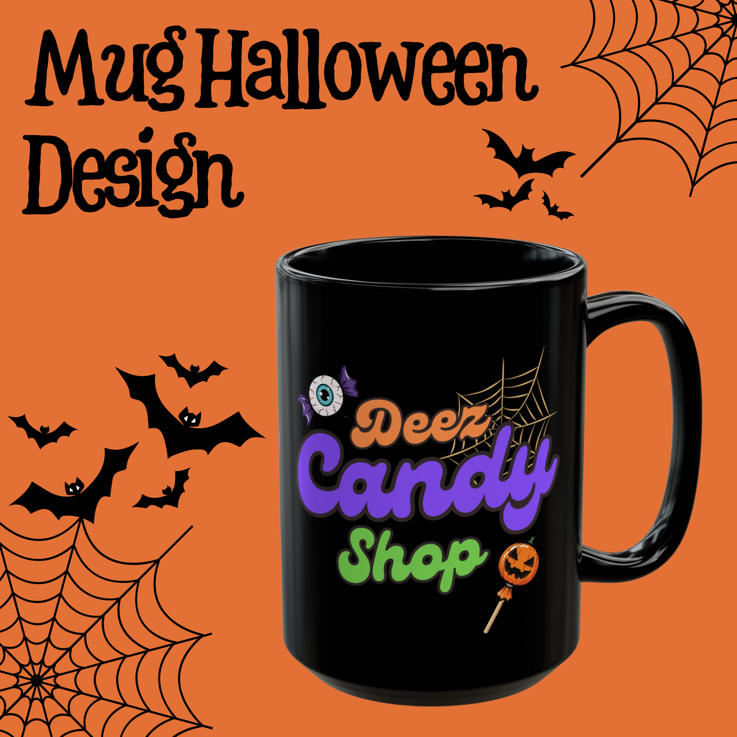 Halloween Mug - Deez Candy Shop 11 or 15 oz